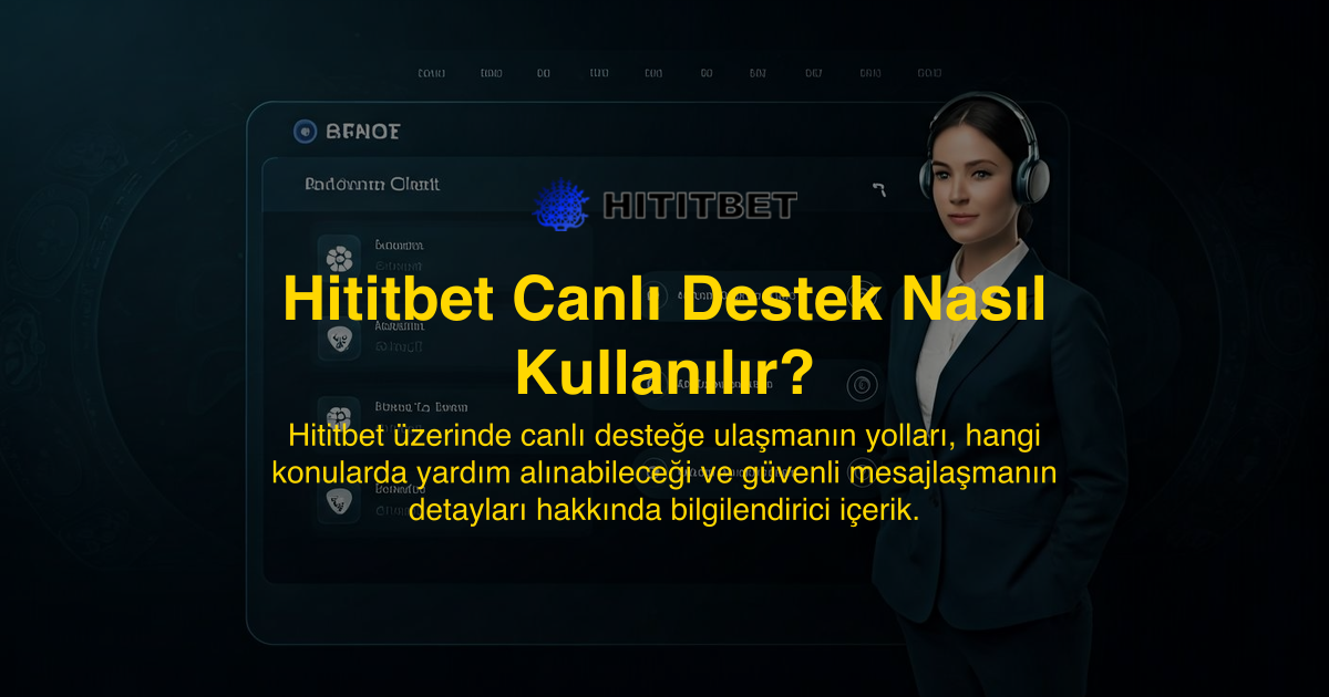 Hititbet Canlı Destek Nasıl Kullanılır?