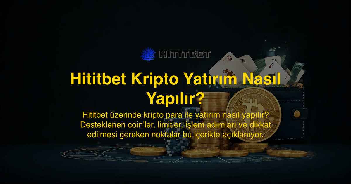 Hititbet Kripto Yatırım Nasıl Yapılır?