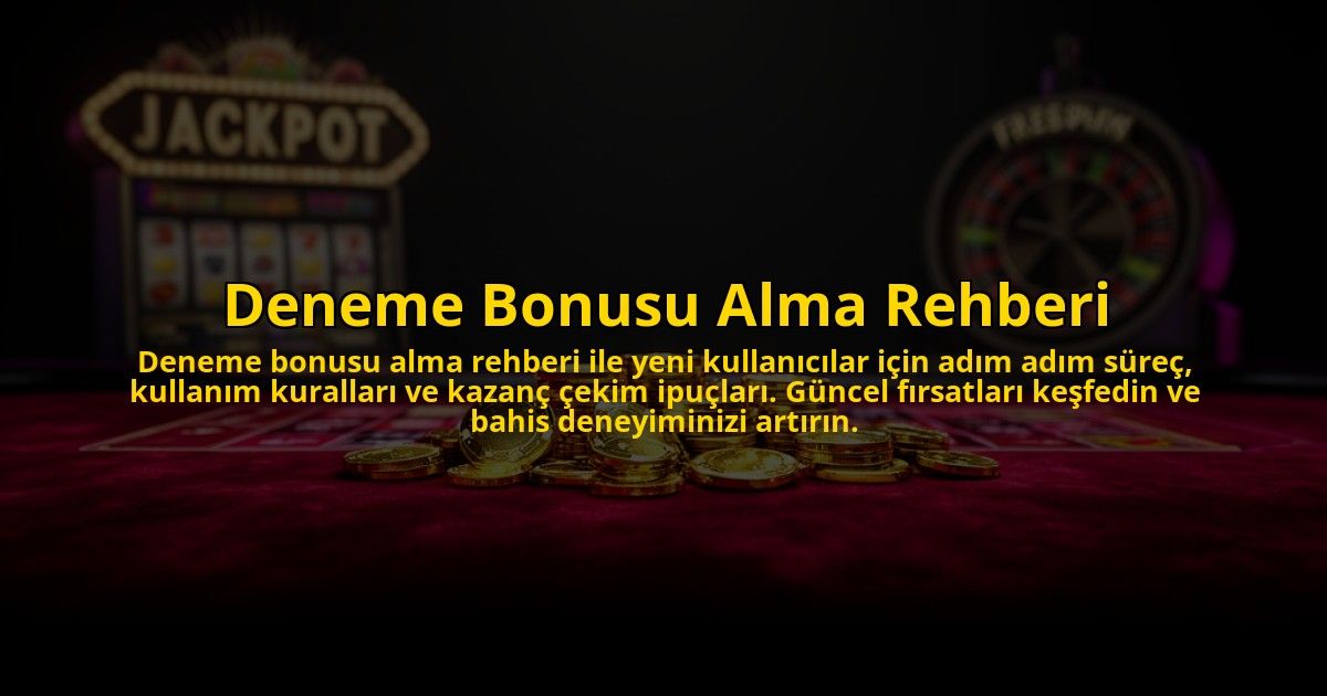 Deneme-Bonusu-Alma-Rehberi-overlay-1776036061.jpg